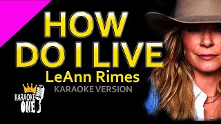 How Do I   Leann Rimes hd Karaoke Version  90s Pop Country