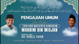 LIVE STREAMING PENGAJIAN UMUM DALAM RANGKA 1000 HARI WAFATNYA AL MARHUM MUKRIM BIN MISJAN