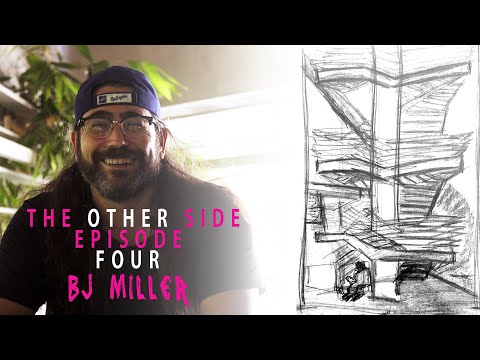 The Other Side EP 4 // BJ Miller (HEALTH) : A Problem You Need To Enjoy