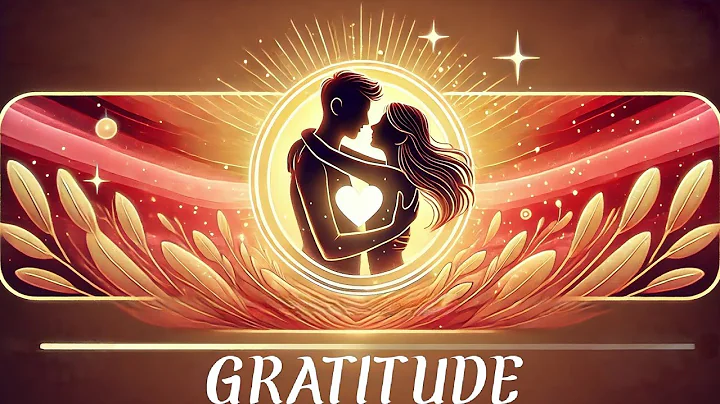 Gratitude - The Magic of Gratitude in Relationships and Building Stronger Bonds