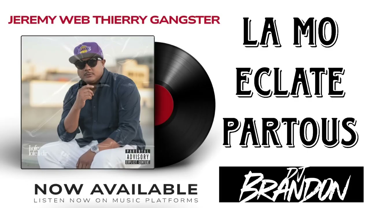 La mo eclate partous Jeremy Gangster ft. DJ Brandon