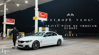 Europe drive vlog (PART 1) 🏁