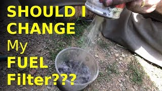 how to VERIFY your fuel filter is the problem  (don