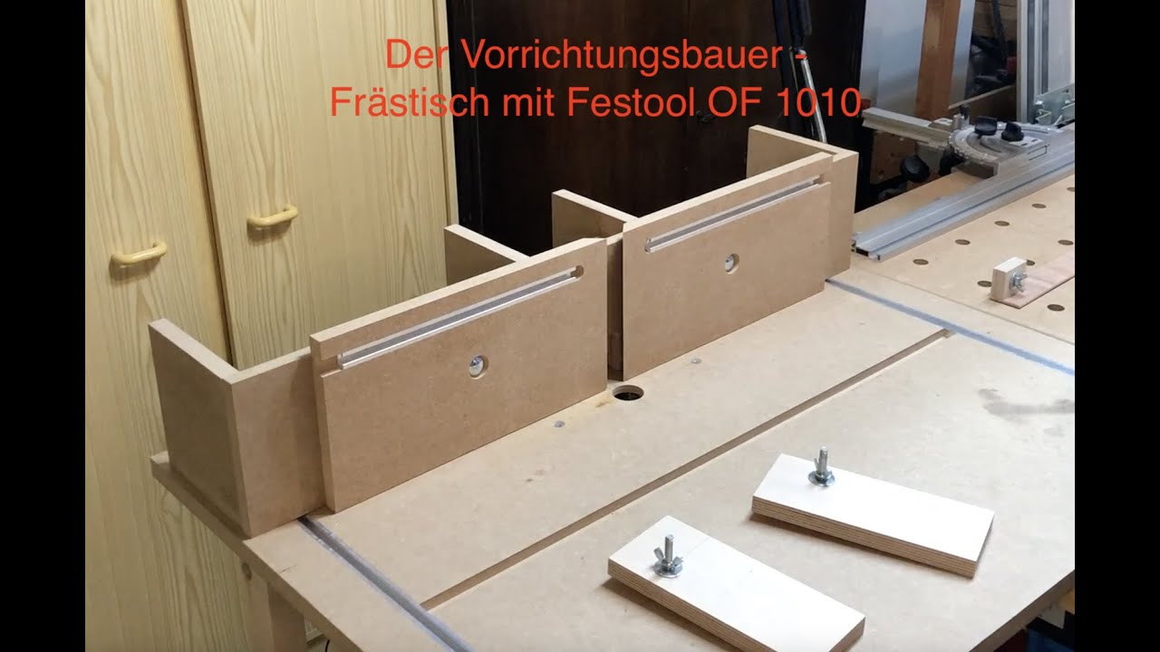 Frästisch mit Festool OF1010  Der Vorrichtungsbauer 