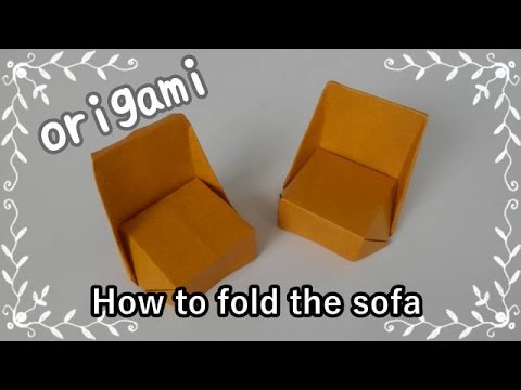 折り紙origami ソファーの折り方 How To Fold The Sofa 親子で遊べる折り紙 Youtube