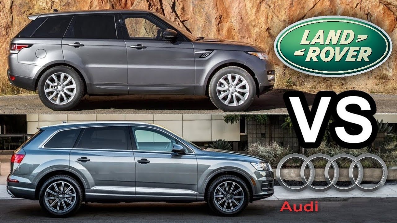 Audi Q7 против Range Rover Sport - какой кроссовер лучше | Выбор есть ...