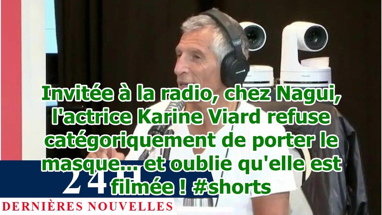 Invitée à la radio, chez Nagui, lu0027actrice Karine Viard refuse 