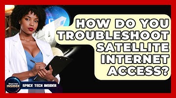 How Do You Troubleshoot Satellite Internet Access? - Space Tech Insider