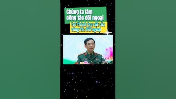 Trụ cột của công tác đối ngoại #xuhuongyoutube #xuhuongtiktok #thinhhanh