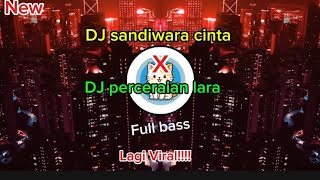🔴DJ sandiwara cinta ⁉️ ❌ DJ perceraian lara‼️ Full bass🔊