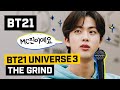 BT21 UNIVERSE 3 EP.01- The Grind