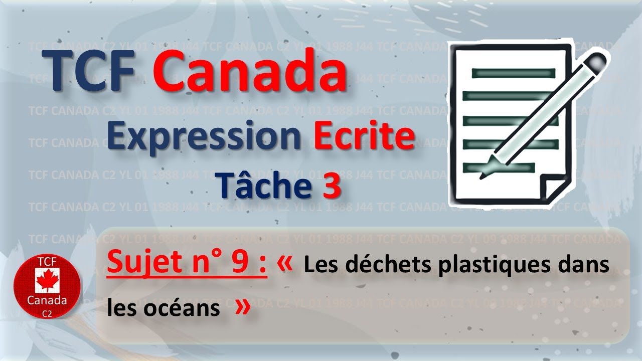📌 TCF Canada – Expression Écrite Tâche 3 : Sujet 9 🇨🇦 - YouTube