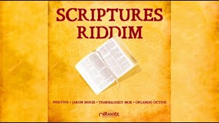 Scriptures Riddim [Full EP] (Positive, Jaron Nurse, Trinibaddest Moe, Orlando Octave)
