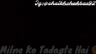 Suno Acha Nahi Hota Kisi Ko Aise Tadpana