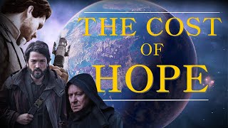 Star Wars and The Cost of Hope