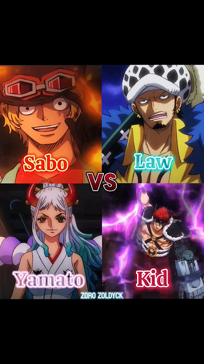 Sabo vs Law vs Yamato vs Kid || #whoisstrongest #sabo #law #yamato #onepiece #shorts