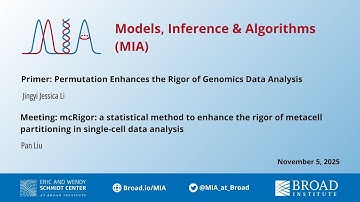 MIA: Jingyi Jessica Li, Permutation Enhances the Rigor of Genomics Data Analysis; Pan Liu, mcRigor