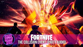 Fortnite: The Collision Event [PARTY AUDIO EDITION]