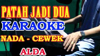 PATAH JADI DUA - KARAOKE [GIRL VERSION] LIRIK, HD