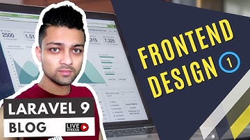 Laravel 9 - Blog Website - Frontend Design 1 - Episode 3