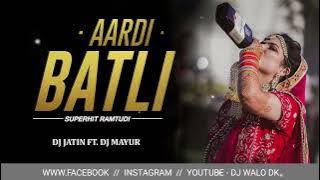 AARDI BATLI | SUPERHIT RAMTUDI | @DJ WALO DK