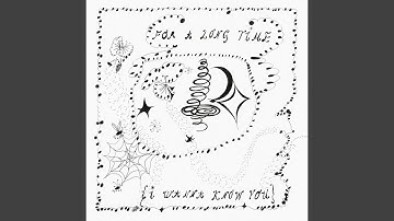 For a Long Time (I Wanna Know You)