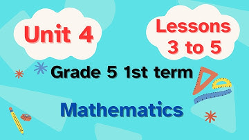 Math grade 5 1st term unit 4 lessons 3to5 /division algorithm & relation  division & multiplication.
