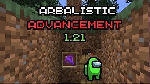 Minecraft 1.21 "Arbalistic" Advancement Tutorial