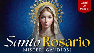 Santo Rosario di oggi, Lunedì 20 Maggio 2024, Con Litanie Lauretane