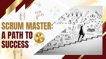 Scrum Master: A Path to Success