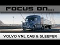 Focus On... 2018 Volvo VNL Cab & Sleeper