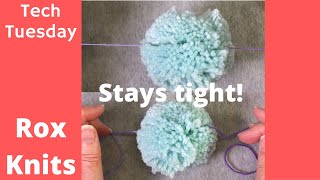 Super Tight Knots for PomPoms that Won't Loosen // Technique Tuesday