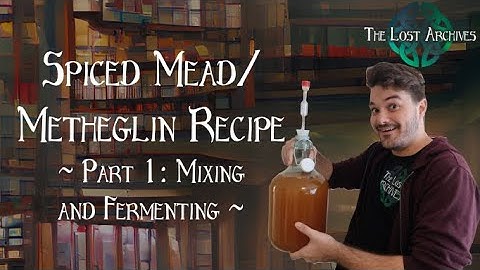 How to Make Spiced Mead (Metheglin) Part 1 Mixing Fermenting
