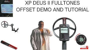 XP DEUS II FULLTONES OFFSET DEMO AND TUTORIAL. HOW TO FIND MORE IN IRON..