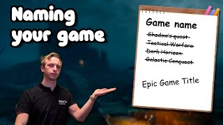 The correct way to Name Your Game