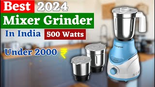 Top 5 Best Mixer Grinder in India 2024⚡Best 500 watt Mixer Grinder under 2000⚡Mixer Juicer Grinder