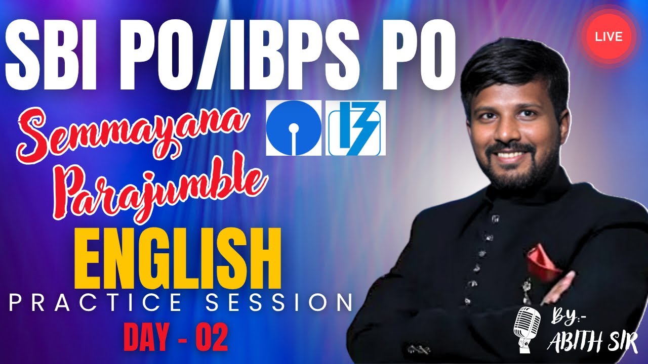 Semmayana PARAJUMBLE | SBI PO / IBPS PO ENGLISH PRACTICE SESSION DAY - 2 | By Mr. Abith sir...!!!