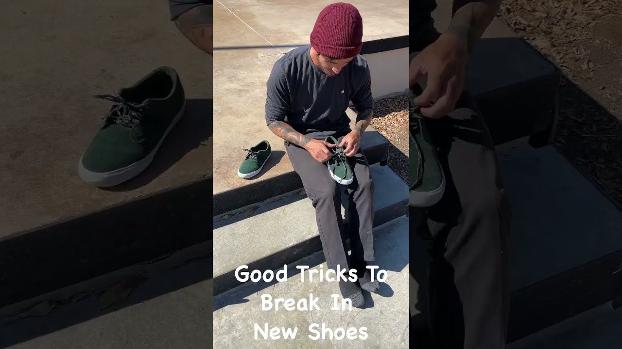 How To Break In Skate Shoes