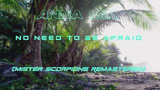 Anna Mia - No Need To Be Efraid (Mister Scorpions Remastered) (Official Music Video)