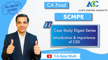 CA Final SCMPE - Introduction and importance of Case Study Digest