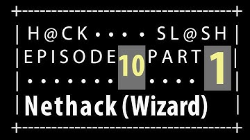 [HS 10-1] Nethack (Wizard)