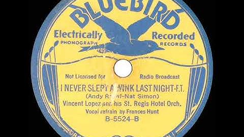 1934 Vincent Lopez - I Never Slept A Wink Last Night (Frances Hunt, vocal)