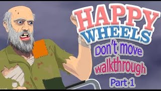 Happy Wheels►Don't Move #1