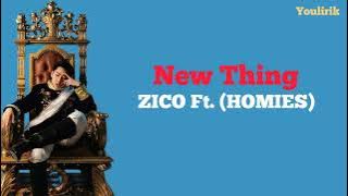 Zico (feat. Homies) - New Thing | Lirik Terjemahan/sub indo