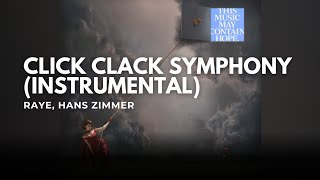 RAYE   'Click Clack Symphony ' feat  Hans Zimmer (Instrumental) 