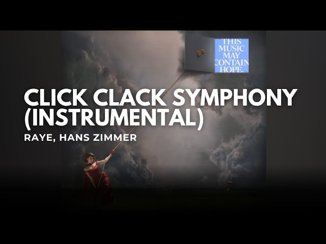 RAYE   'Click Clack Symphony ' feat  Hans Zimmer (Instrumental)