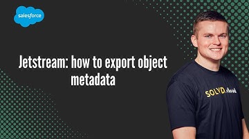 Jetstream: how to export object metadata