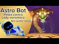 Astro Bot pelea contra lady venomara sin recibir daño!