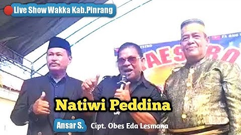 Ansar S. ~ Natiwi Peddina ~ Cipt.Obes Eda Lesmana ~ Live Di Wakka Kab.Pinrang