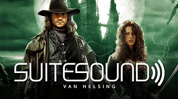 Van Helsing - Ultimate Soundtrack Suite